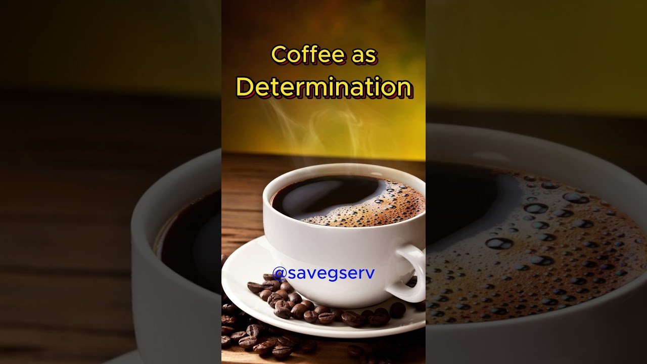 2 x ☕Coffee as Determination